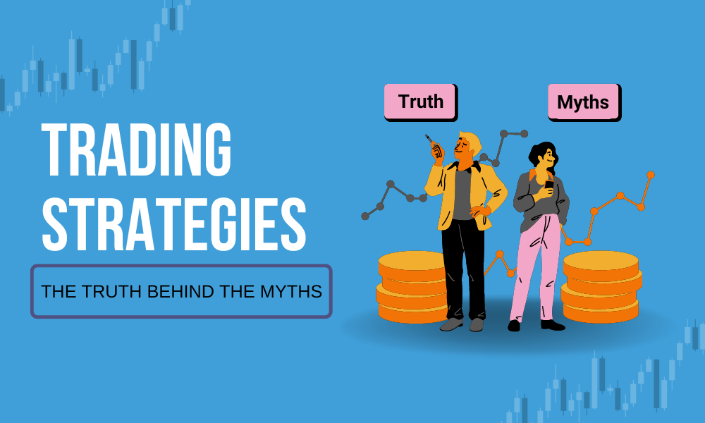 Forex Trading: The Truth Behind the Myths